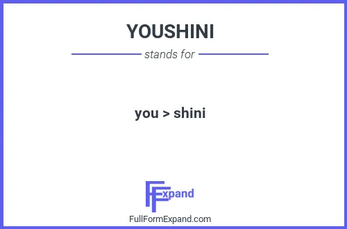 Full form of YOUSHINI