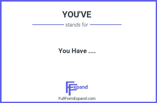 Full form of YOU'VE